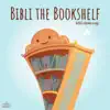 The Brickley Sisters - Bibli the Bookshelf (Bibli's Theme Song) [feat. Bibli the Bookshelf & Bookshelf Buddies] - Single